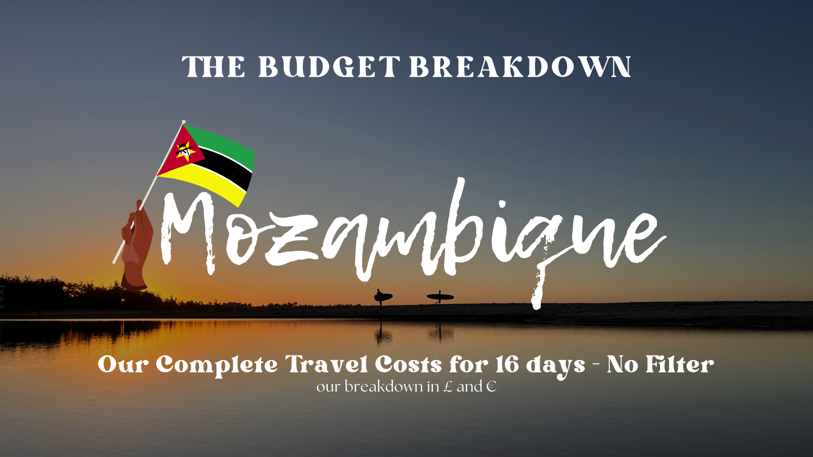 The Budget Breakdown: Mozambique Travel Costs, No Filter