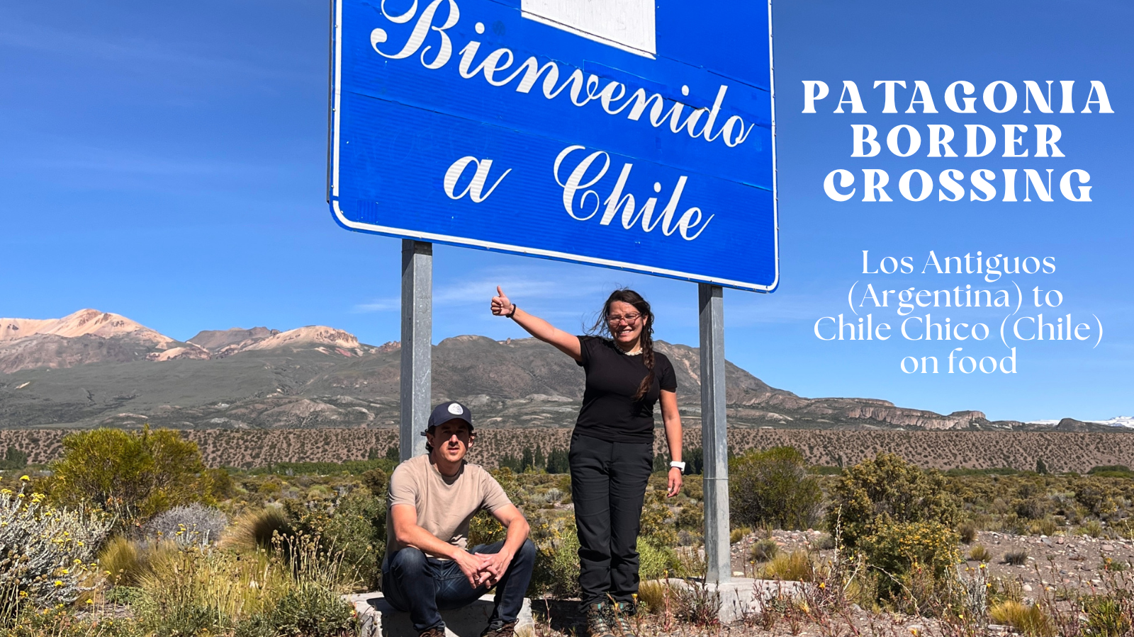 How to Border Cross from Los Antiguos (Argentina) to Chile Chico (Chile) on Foot