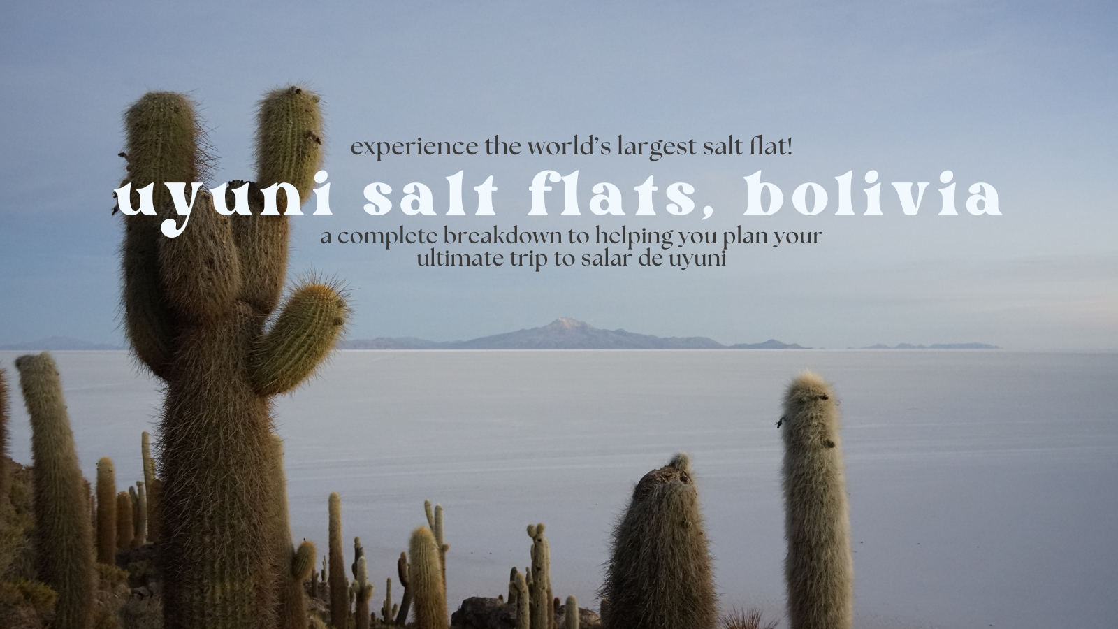 Discovering Bolivia: A Guide to the Salar de Uyuni