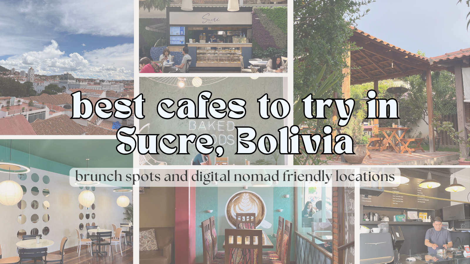 Best Cafes in Sucre, Bolivia: Must try Coffee Shops (2026 Guide)