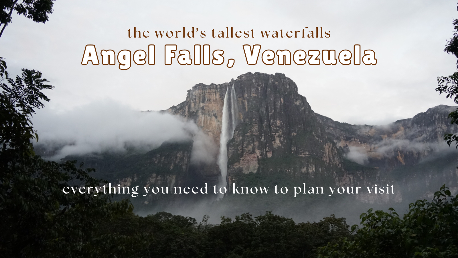 Angel Falls, Venezuela: How to visit the World’s Tallest Waterfall