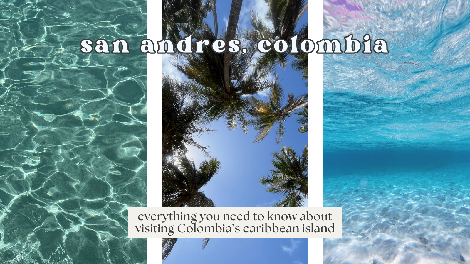 San Andrés, Colombia Travel Guide: Everything to know Before Visiting
