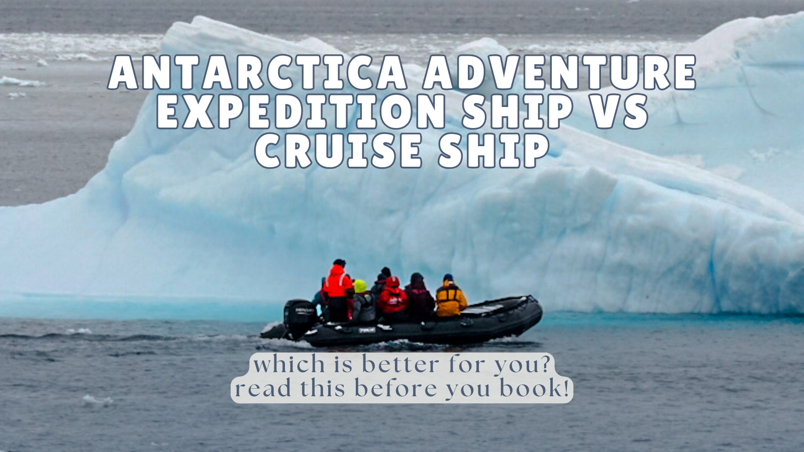 Antarctica Expedition Ship vs Cruise Ship: Which Is Better?
