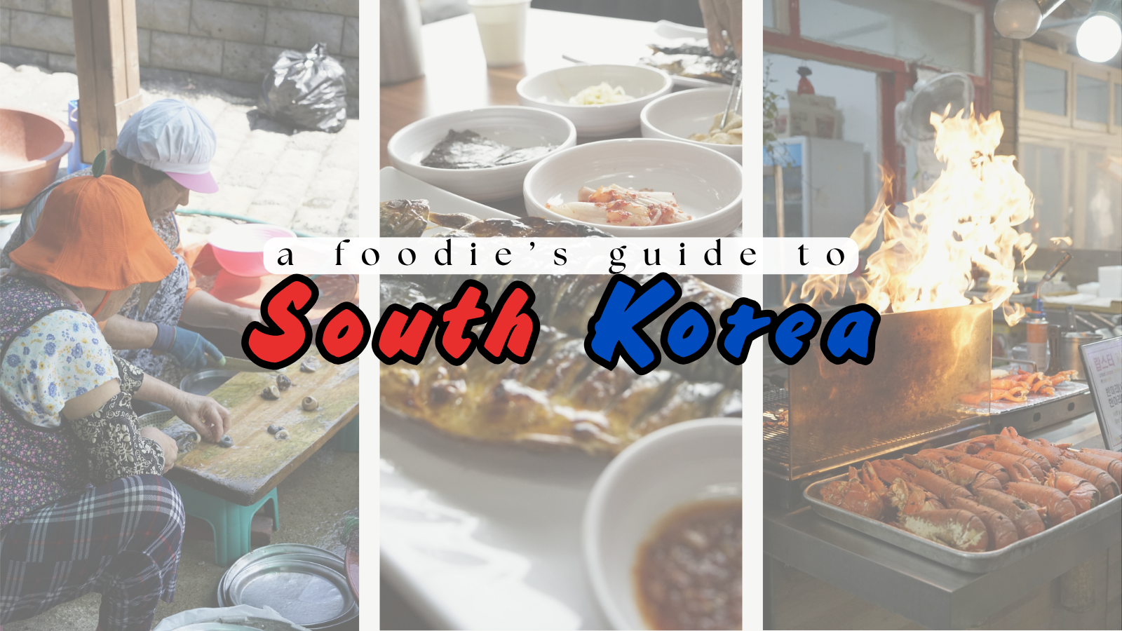 A Foodie’s Guide to the Flavours of South Korea: Dishes to try while visiting