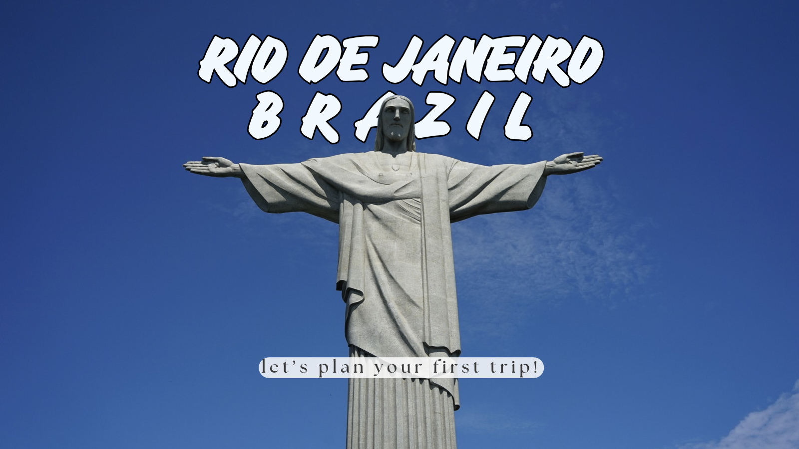 Rio de Janeiro Travel Guide: Planning Your First Trip